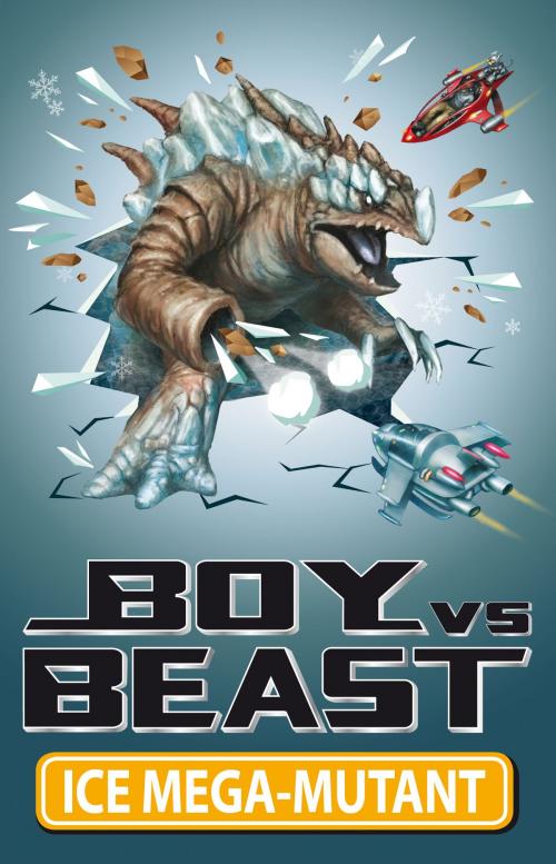 Cover of the book Boy Vs Beast 14: Ice Mega-Mutant by Mac Park, Lemonfizz Media/Scholastic