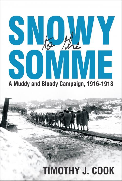 Cover of the book Snowy to the Somme by Tim Cook, Big Sky Publishing