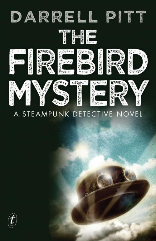 Cover of the book The Firebird Mystery by Darrell Pitt, The Text Publishing Company