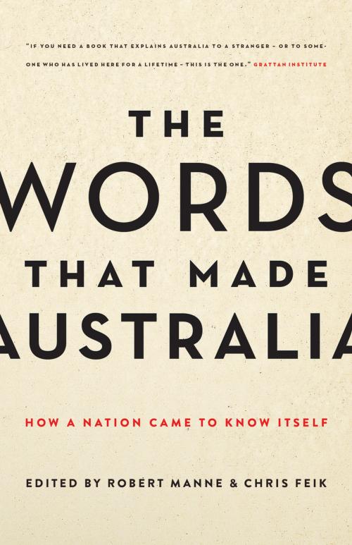 Cover of the book The Words That Made Australia by , Schwartz Publishing Pty. Ltd