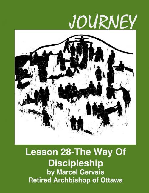 Cover of the book Journey: Lesson 28 - The Way Of Discipleship by Marcel Gervais, Emmaus Publications