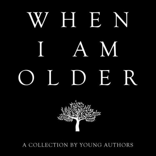 Cover of the book When I Am Older by A Collection by Young Authors, Domnizelles Publications Inc.