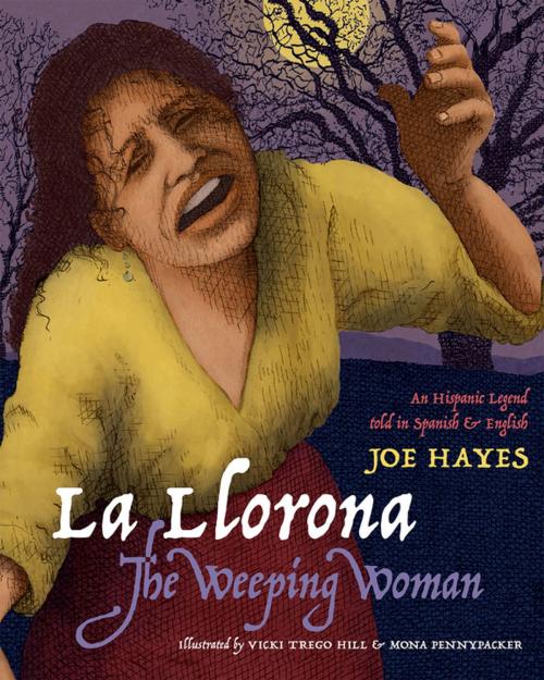 Cover of the book La Llorona/The Weeping Woman by Joe Hayes, Cinco Puntos Press