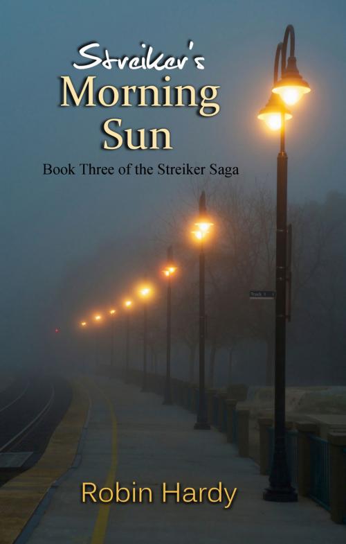 Cover of the book Streiker's Morning Sun by Robin Hardy, Westford Press