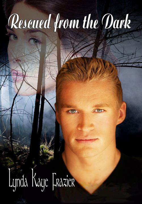 Cover of the book Rescued from the Dark by Lynda Kaye Frazier, Black Opal Books