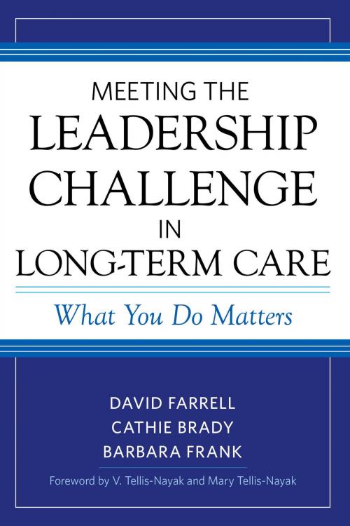 Cover of the book Meeting the Leadership Challenge in Long-Term Care by David Farrell, Cathie Brady, Barbara Frank, Health Professions Press, Inc.