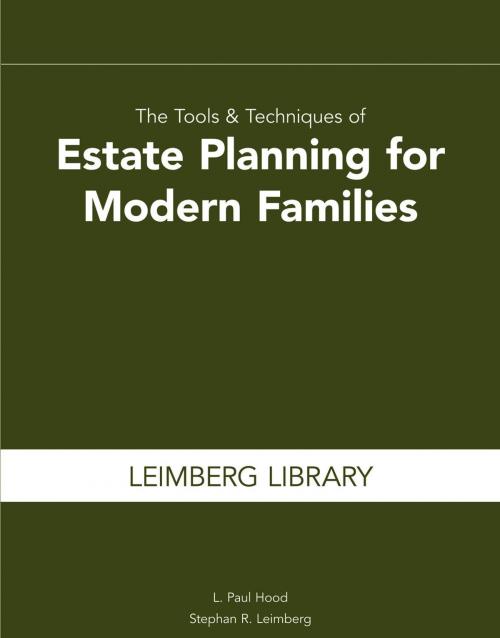 Cover of the book The Tools & Techniques of Estate Planning for Modern Families by L. Paul Hood, Stephan  R. Leimberg, The National Underwriter Company