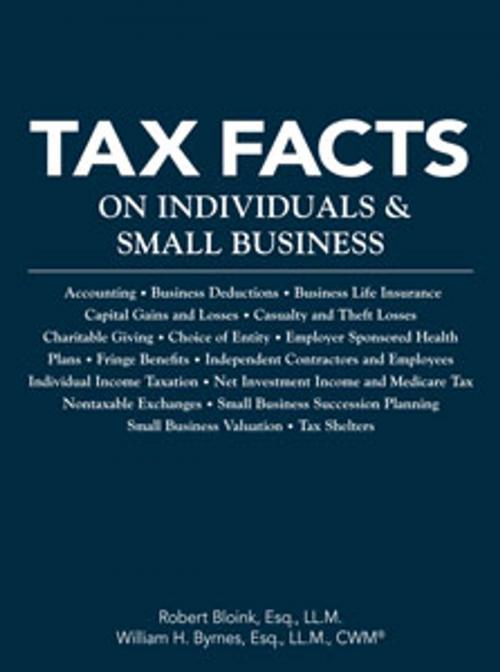Cover of the book Tax Facts on Individuals & Small Business by Robert Bloink, Esq., LL.M., William H. Byrnes, Esq., LL.M., CWM®, The National Underwriter Company