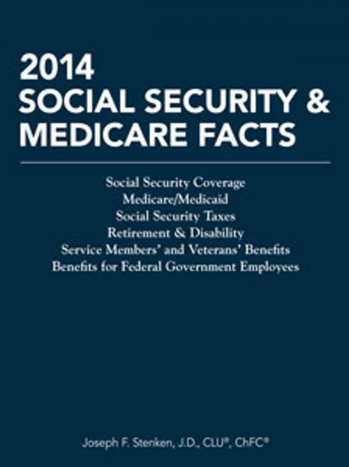 Cover of the book 2014 Social Security & Medicare Facts by Joseph F. Stenken, J.D., CLU®, ChFC®, The National Underwriter Company