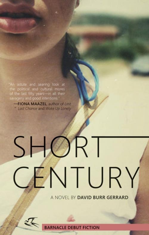 Cover of the book Short Century: A Novel by David Burr Gerrard, Rare Bird Books