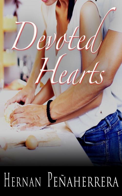 Cover of the book Devoted Hearts by Hernan Penaherrera, Hernan Penaherrera
