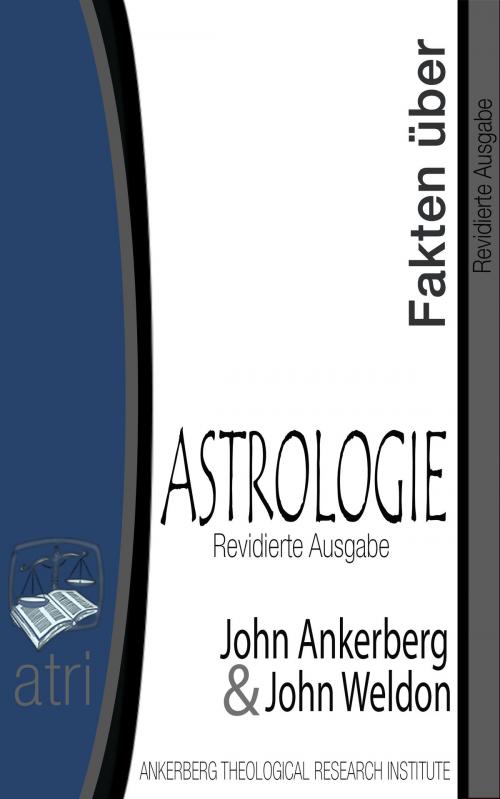 Cover of the book Fakten über die Astrologie by John Ankerberg, John Ankerberg
