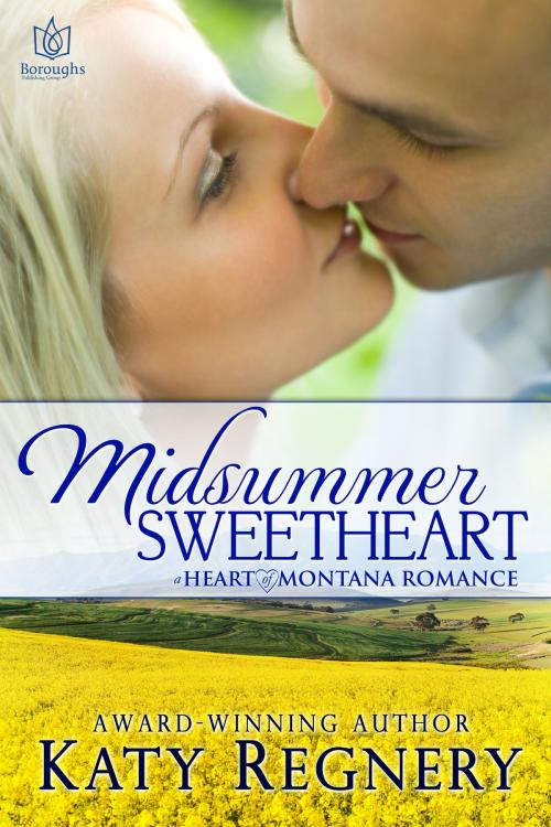 Cover of the book Midsummer Sweetheart by Katy Regnery, Boroughs Publishing Group
