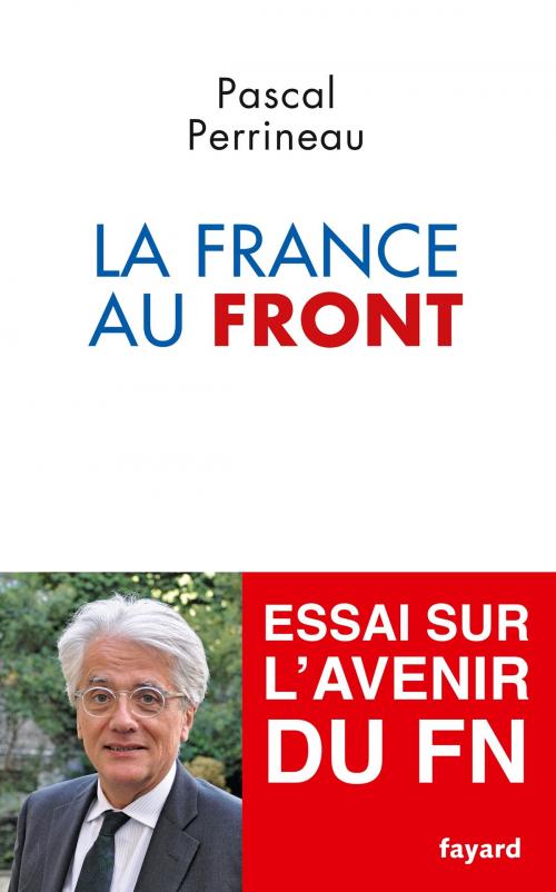 Cover of the book La France au front by Pascal Perrineau, Fayard