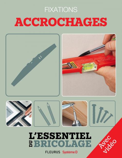 Cover of the book Techniques de base - Fixations : accrochages - Avec vidéo by Nicolas Vidal, Bruno Guillou, Nicolas Sallavuard, François Roebben, Fleurus/Système D