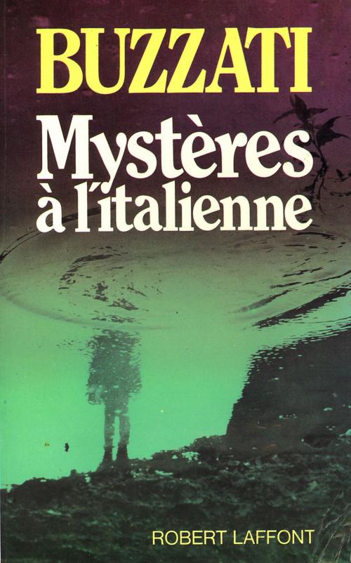 Cover of the book Mystères à l'italienne by Dino BUZZATI, Groupe Robert Laffont