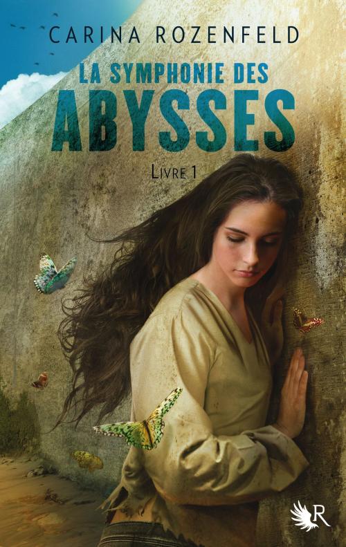 Cover of the book La Symphonie des Abysses - Livre 1 by Carina ROZENFELD, Groupe Robert Laffont
