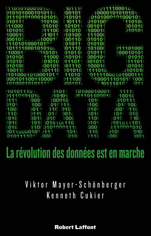 Cover of the book Big Data by Kenneth CUKIER, Viktor MAYER-SCHONBERGER, Groupe Robert Laffont