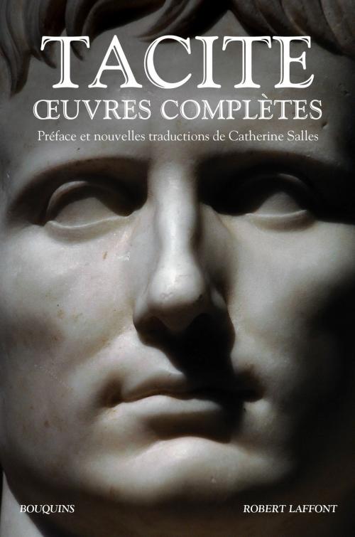 Cover of the book Oeuvres complètes by TACITE, Catherine SALLES, Groupe Robert Laffont