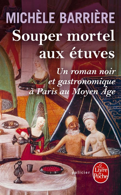 Cover of the book Souper mortel aux étuves by Michèle Barrière, Le Livre de Poche