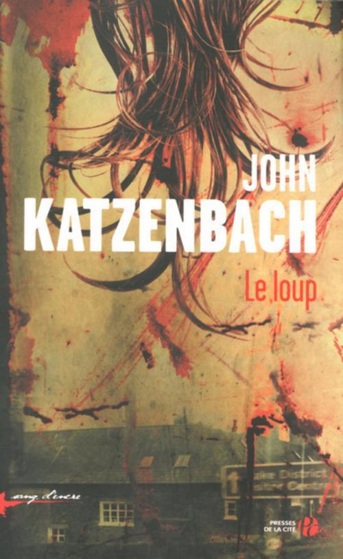 Cover of the book Le loup by John KATZENBACH, Place des éditeurs