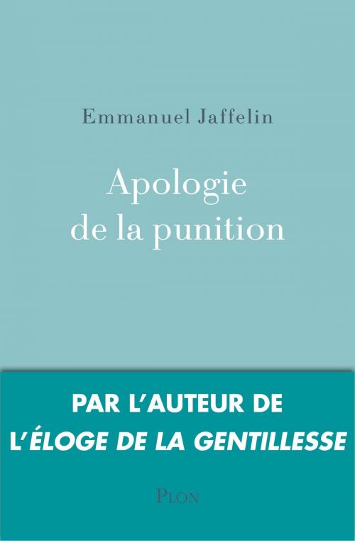 Cover of the book Apologie de la punition by Emmanuel JAFFELIN, Place des éditeurs