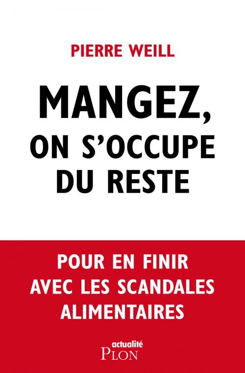 Cover of the book Mangez, on s'occupe du reste by Pierre WEILL, Place des éditeurs