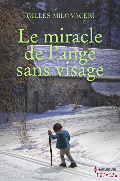 Cover of the book Le miracle de l'ange sans visage by Gilles Milo-Vacéri, Harlequin