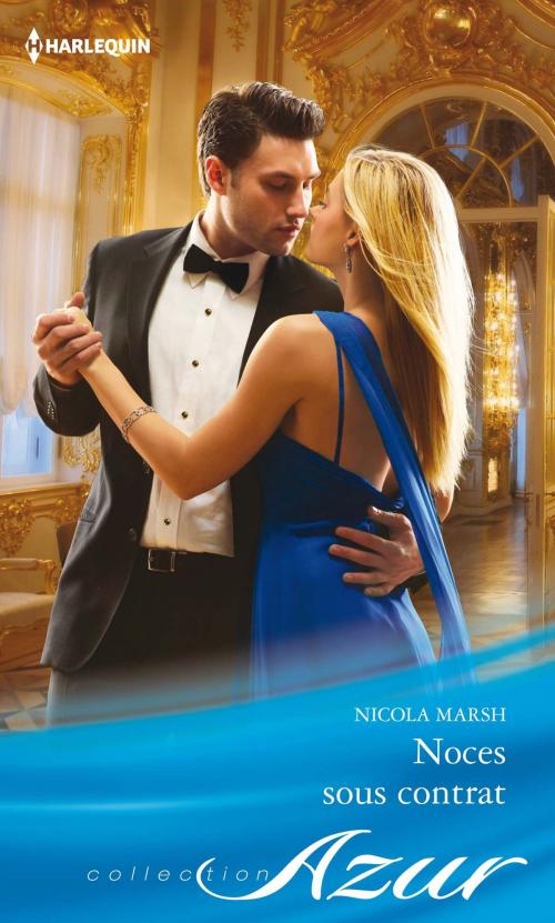 Cover of the book Noces sous contrat by Nicola Marsh, Harlequin