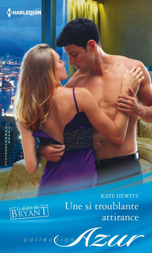 Cover of the book Une si troublante attirance by Kate Hewitt, Harlequin
