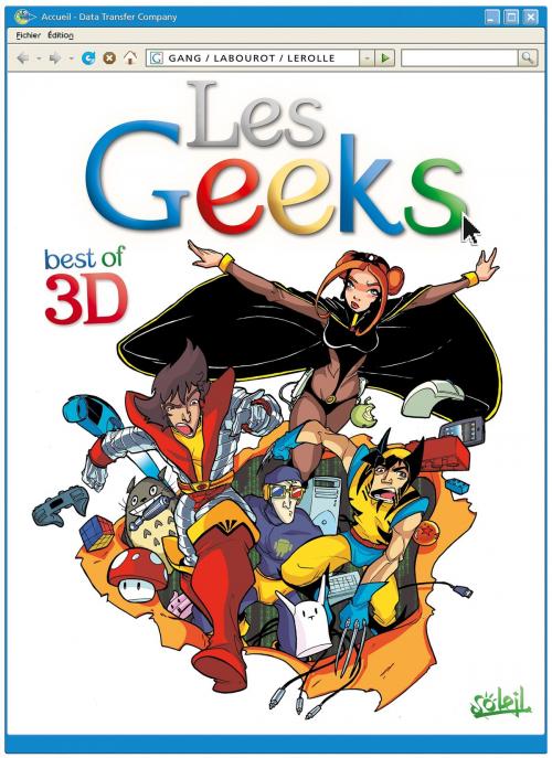 Cover of the book Les Geeks en 3D by Thomas Labourot, Gang, Soleil