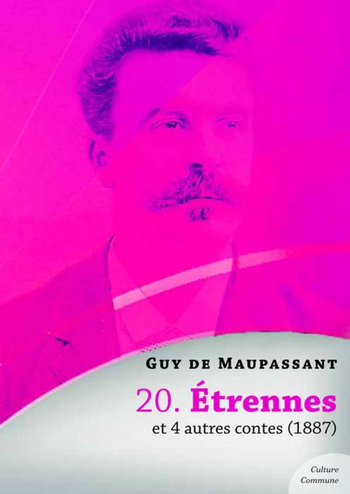 Cover of the book Étrennes et 4 autres contes by Guy De Maupassant, Culture commune