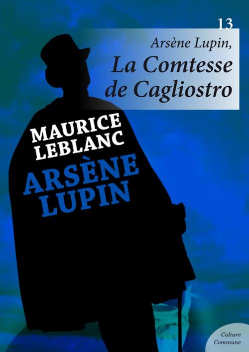 Cover of the book Arsène Lupin, La Comtesse de Cagliostro by Maurice Leblanc, Culture commune