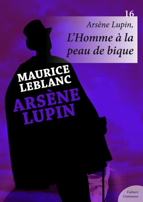 Cover of the book Arsène Lupin, L'Homme à la peau de bique by Maurice Leblanc, Culture commune