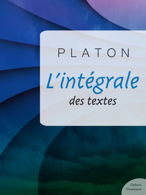 Cover of the book L'intégrale des textes de Platon by Platon, Culture commune