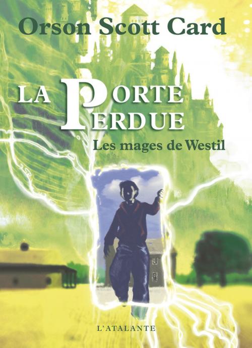 Cover of the book La Porte perdue by Orson Scott Card, L'Atalante