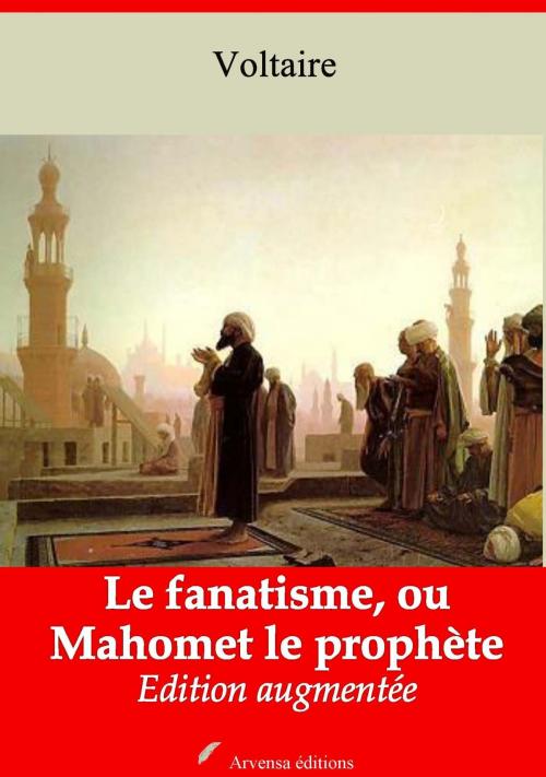 Cover of the book Le fanatisme, ou Mahomet le prophète by Voltaire, Arvensa Editions