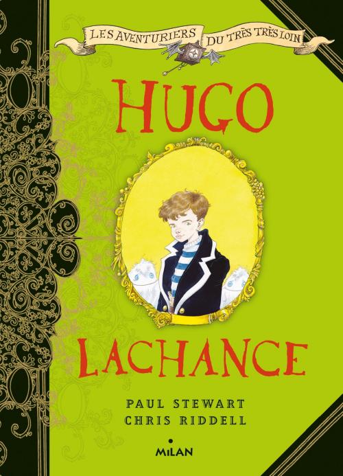 Cover of the book Les aventuriers du très très loin : Hugo Lachance by Paul Stewart, Editions Milan