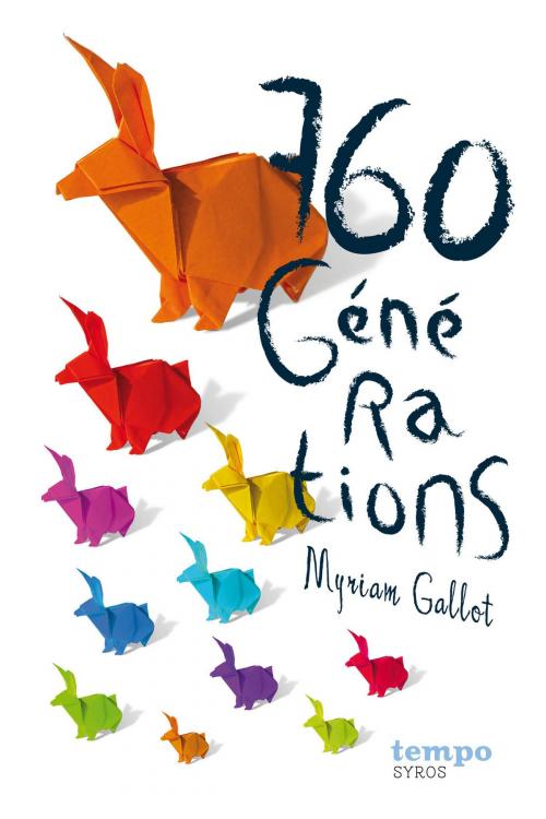 Cover of the book 760 Générations by Myriam Gallot, Nathan