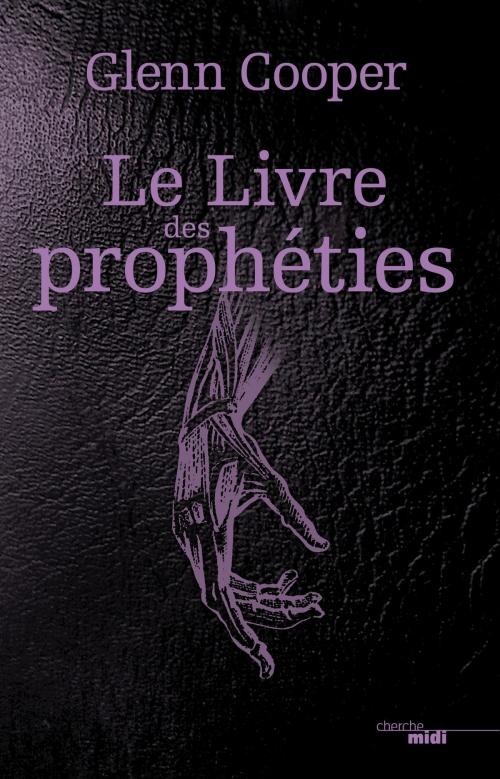Cover of the book Le Livre des prophéties by Glenn COOPER, Cherche Midi