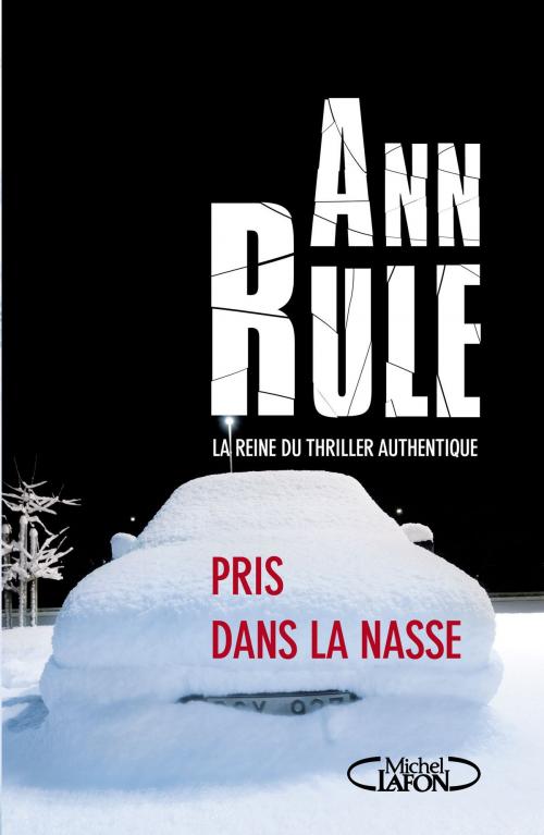 Cover of the book Pris dans la nasse by Ann Rule, Michel Lafon