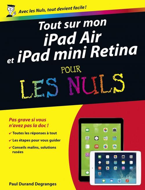 Cover of the book Tout sur mon iPad Air et iPad mini Retina Pour les Nuls by Paul DURAND-DEGRANGES, edi8