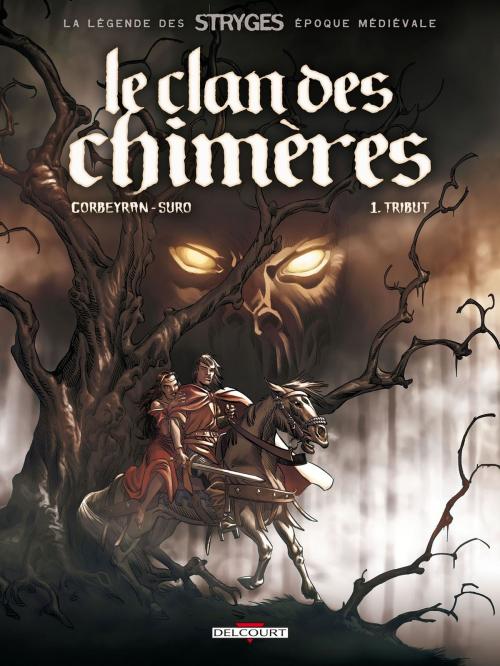 Cover of the book Le Clan des chimères T01 by Eric Corbeyran, Michel Suro, Delcourt