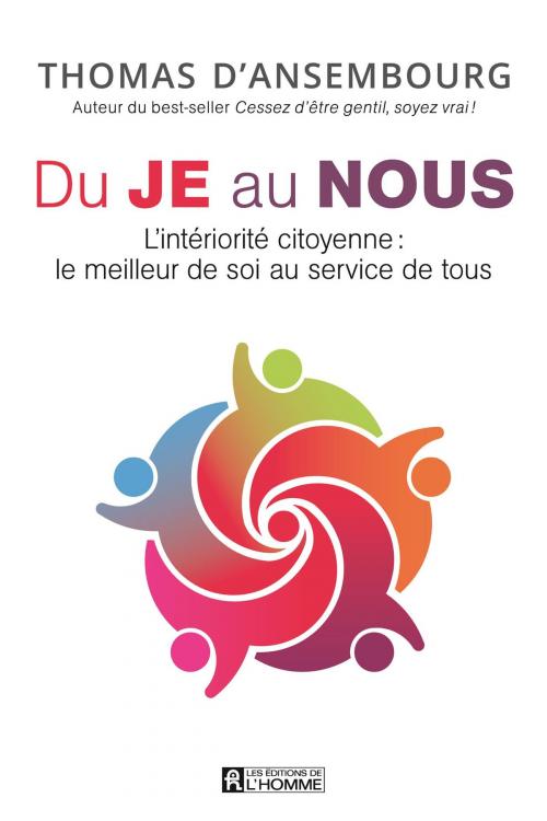 Cover of the book Du Je au Nous by Thomas D'Ansembourg, Les Éditions de l’Homme