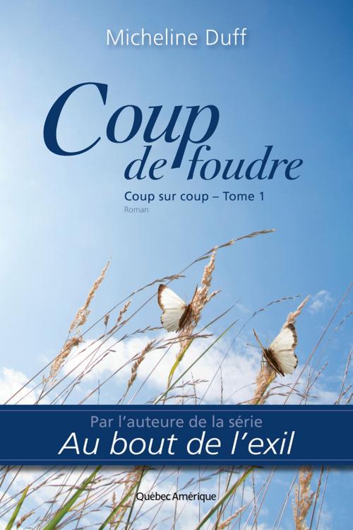 Cover of the book Coup de foudre by Micheline Duff, Québec Amérique