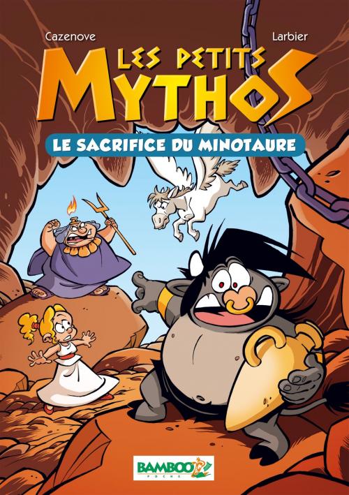 Cover of the book Les Petits mythos by Philippe Larbier, Christophe Cazenove, Bamboo Jeunesse Digital