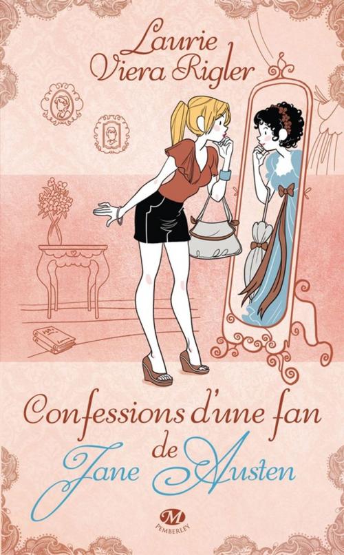 Cover of the book Confessions d'une fan de Jane Austen by Laurie Viera Rigler, Milady