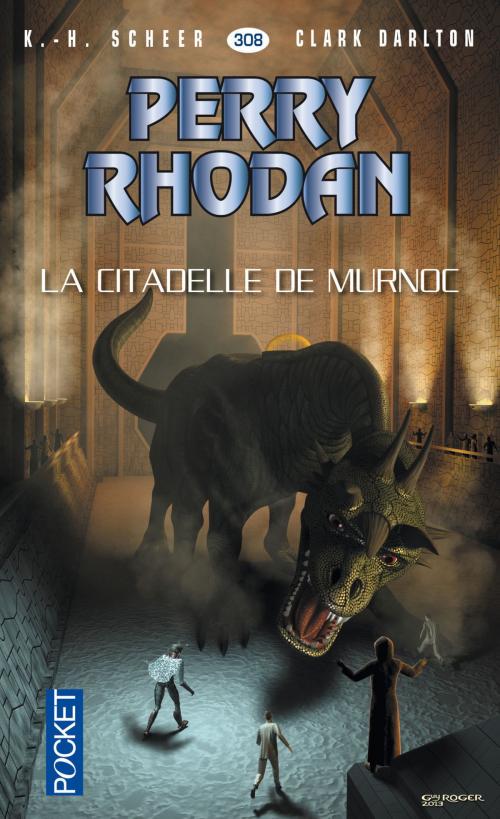 Cover of the book Perry Rhodan n°308 - La Citadelle de Murnoc by Clark DARLTON, Jean-Michel ARCHAIMBAULT, K. H. SCHEER, Univers Poche