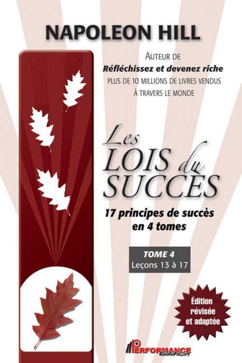 Cover of the book Les Lois du succès 4 : Leçons 13 à 17 by Hill Napoléon, Performance
