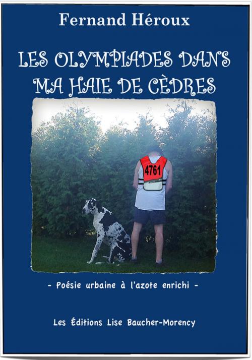 Cover of the book Les olympiades dans ma haie de cèdres by Fernand Héroux, Lise Baucher-Morency